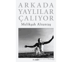 Arkada Yaylılar Çalıyor - Melikşah Altuntaş - Holden Kitap