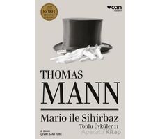 Mario ile Sihirbaz - Toplu Öyküler 2 - Thomas Mann - Can Yayınları