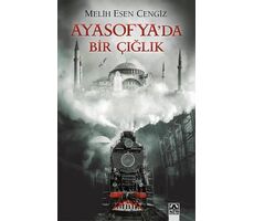 Ayasofyada Bir Çığlık - Melih Esen Cengiz - Altın Kitaplar