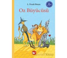 Çocuk Klasikleri: Oz Büyücüsü - L. Frank Baum - Beyaz Balina Yayınları