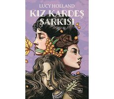 Kız Kardeş Şarkısı - Lucy Holland - İthaki Yayınları