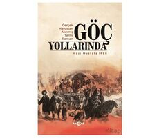 Göç Yollarında - Hacı Mustafa İpek - Akçağ Yayınları