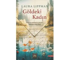 Göldeki Kadın - Laura Lippman - Arkadya Yayınları