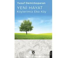 Yeni Hayat- Köylerimiz Eko Köy - Yusuf Demirkoparan - Dorlion Yayınları