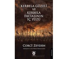 Kerbela Güzeli ve Kerbela Faciasının İç Yüzü - Corci Zeydan - Dorlion Yayınları