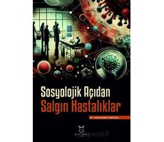 Sosyolojik Açıdan Salgın Hastalıklar - Selameddin Baysal - Akademisyen Kitabevi