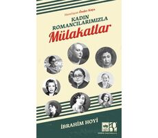 Kadın Romancılarımızla Mülakatlar - İbrahim Hoyi - Ötüken Neşriyat