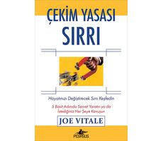 Çekim Yasası Sırrı - Joe Vitale - Pegasus Yayınları