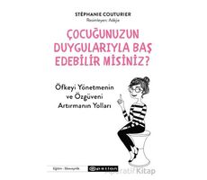Çocuğunuzun Duygularıyla Baş Edebilir Misiniz? - Stephanie Couturier - Epsilon Yayınevi