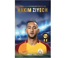 Hakim Ziyech - Futbolun Ardındaki Yolculuk - Ada Gökce - Gece Kitaplığı