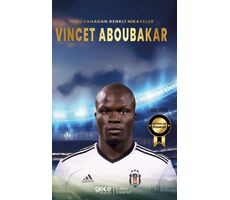 Vincet Aboubakar - Yeşil Sahadan Renkli Hikayeler - Ada Gökce - Gece Kitaplığı