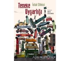 Teneke Uygarlığı - İclal Dikici - Tudem Yayınları