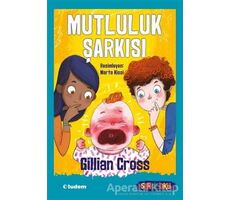 Mutluluk Şarkısı - Sen de Oku - Gillian Cross - Tudem Yayınları