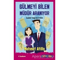 Gülmeyi Bilen Müdür Aranıyor - Mehmet Atilla - Tudem Yayınları