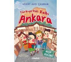 Türkiyenin Kalbi Ankara - Keşif Kulübü - Koray Avcı Çakman - Tudem Yayınları