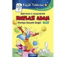 Haylaz Adam Partiye Davetli Değil (4. Kitap) - Rüdiger Bertram - Tudem Yayınları