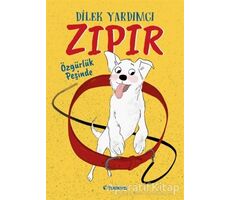 Zıpır Özgürlük Peşinde - Dilek Yardımcı - Tudem Yayınları