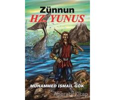 Zünnun Hz. Yunus - Muhammed İsmail Gök - Sokak Kitapları Yayınları