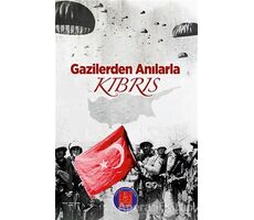 Gazilerden Anılarla Kıbrıs - Kolektif - Sokak Kitapları Yayınları