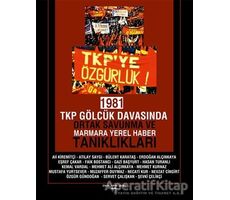 1981 TKP Gölcük Davasında Ortak Savunma ve Marmara Yerel Haber Tanıklıkları