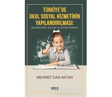 Türkiyede Okul Sosyal Hizmetinin Yapılandırılması - Mehmet Can Aktan - Gece Kitaplığı
