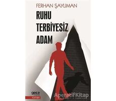 Ruhu Terbiyesiz Adam - Ferhan Şaylıman - Gece Kitaplığı