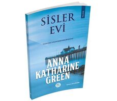 Sisler Evi - Anna Katharine Green - Maviçatı Yayınları