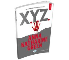 X.Y.Z. Polisiye - Anna Katharine Green - Maviçatı Yayınları