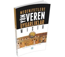 Mısır - Medeniyete Yön Veren Uygarlıklar - Maviçatı Yayınları