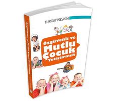 Özgüvenli ve Mutlu Çocuk Yetiştirmek - Maviçatı Yayınları