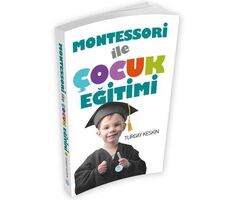 Montessori İle Çocuk Eğitimi (Turgay Keskin) Maviçatı Yayınları