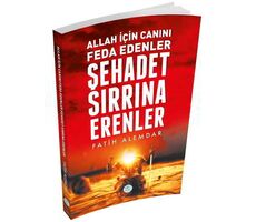Şehadet Sırrına Erenler - Fatih Alemdar - Maviçatı Yayınları