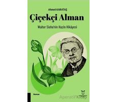 Çiçekçi Alman - Ahmet Karataş - Akademisyen Kitabevi
