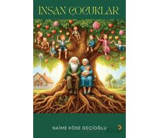 İnsan Çocuklar - Naime Köse Geçioğlu - Cinius Yayınları