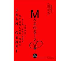 Jean Genet Oyunlarında Bir Arınma Aracı Mazoşizm - Poyraz Deniz Genç - Elpis Yayınları