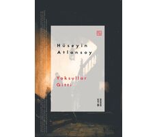 Yoksullar Gitti - Hüseyin Atlansoy - Ketebe Yayınları