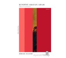 Kendini Arayan Adam Arkaş’ın Günlüğü - Mihail Nuayme - Ketebe Yayınları