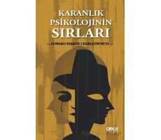 Karanlık Psikolojinin Sırları - Edward Parker Charlesworth - Gece Kitaplığı