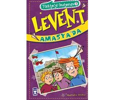 Levent Amasyada - Türkiyeyi Geziyorum 7 - Mustafa Orakçı - Timaş Çocuk