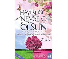 Hayırlısı Neyse O Olsun - Bekri - Arunas Yayıncılık