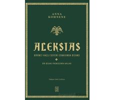 Aleksias - Anna Kommene - Ketebe Yayınları