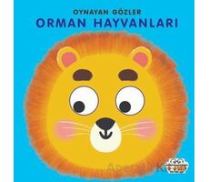 Orman Hayvanları - Oynayan Gözler - Kolektif - 0-6 Yaş Yayınları