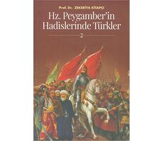 Hz. Peygamberin Hadislerinde Türkler 2 - Zekeriya Kitapçı - Alya Yayınları