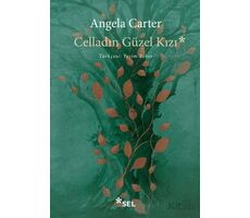 Celladın Güzel Kızı - Angela Carter - Sel Yayıncılık