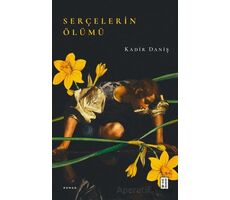 Serçelerin Ölümü - Kadir Daniş - Ketebe Yayınları