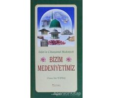 Bizim Medeniyetimiz - Kutlu Doğum Serisi 9 - Osman Nuri Topbaş - Yüzakı Yayıncılık
