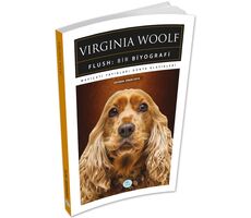 Flush - Bir Biyografi - Virginia Woolf - Maviçatı (Dünya Klasikleri)