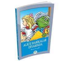 Alice Harikalar Diyarında - Lewis Carroll - Maviçatı Yayınları