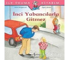 İnci Yabancılarla Gitmez - Anna Wagenhoff - İş Bankası Kültür Yayınları