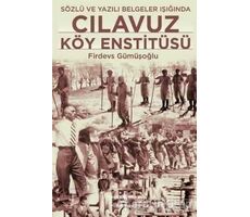 Cılavuz Köy Enstitüsü - Firdevs Gümüşoğlu - İş Bankası Kültür Yayınları